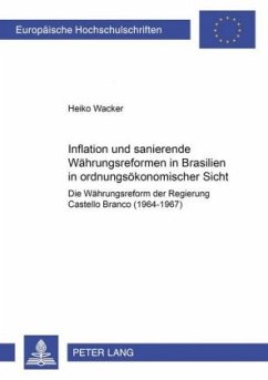 Inflation und sanierende Währungsreformen in Brasilien in ordnungsökonomischer Sicht - Wacker, Heiko