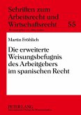 Die erweiterte Weisungsbefugnis des Arbeitgebers im spanischen Recht