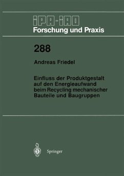 Einfluss der Produktgestalt auf den Energieaufwand beim Recycling mechanischer Bauteile und Baugruppen - Friedel, Andreas