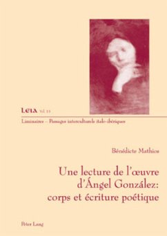 Une lecture de l'oeuvre d'Ángel González : corps et écriture poétique - Mathios, Bénédicte