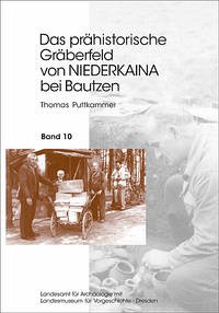 Das prähistorische Gräberfeld von Niederkaina bei Bautzen / Das prähistorische Gräberfeld von Niederkaina bei Bautzen