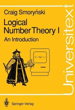 Logical Number Theory I - Smorynski, Craig