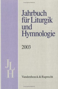 Jahrbuch für Liturgik und Hymnologie. Band 42 / 2003 - Bieritz, Karl-Heinrich / Kadelbach, Ada / Marti, Andreas / Neijenhuis, Jörg / Ratzmann, Wolfgang / Völker, Alexander