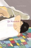 Die Wasserkufe, oder der Einsiedler und die Seneschallin von Aquilegia Die Wasserkufe, oder der Einsiedler und die Seneschallin von Aquilegia