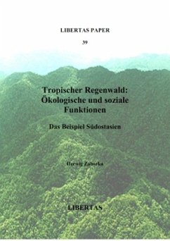 Tropischer Regenwald: Ökologische und soziale Funktionen - Zahorka, Herwig