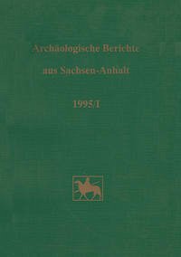 Archäologische Berichte aus Sachsen-Anhalt - Fröhlich, Siegfried (Hrsg.)