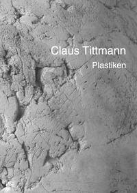 Claus Tittmann-Plastiken