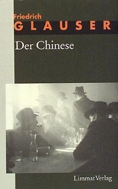 Der Chinese / Die Romane, 7 Bde. Bd.7 - Glauser, Friedrich