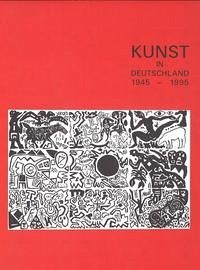 Kunst in Deutschland 1945-1995 - Tittel, Lutz; Saure, Gabriele; Gillen, Eckhart