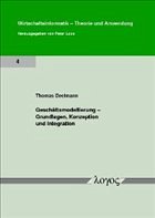 Geschäftsmodellierung - Grundlagen, Konzeption und Integration - Deelmann, Thomas