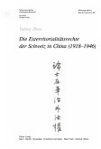Die Exterritorialitätsrechte der Schweiz in China (1918-1946)