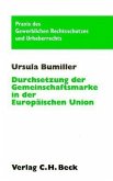 Durchsetzung der Gemeinschaftsmarke in der Europäischen Union