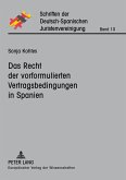 Das Recht der vorformulierten Vertragsbedingungen in Spanien