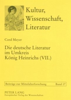Die deutsche Literatur im Umkreis König Heinrichs (VII.) Cover Die deutsche Literatur im Umkreis König Heinrichs (VII.)