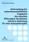 Untersuchung der naturwissenschaftlichen Fragmente des stoischen Philosophen Poseidonios und ihrer Bedeutung für seine N