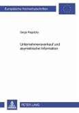 Unternehmensverkauf und asymmetrische Information Unternehmensverkauf und asymmetrische Information
