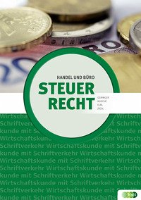 Steuerrecht für Handel und Büro - Lachmayr, Johann; Schirz, Walter; Kusché, Herbert; Ziegl, Franz; Elbl, Wolfgang
