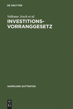 Investitionsvorranggesetz - Jesch, Volkmar; Ley, Nikolaus; Kuhn, Bernhard; Winterstein, Ingo; Racky, Klaus