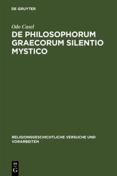 De philosophorum Graecorum silentio mystico - Casel, Odo