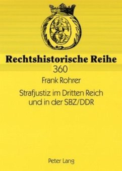 Strafjustiz im Dritten Reich und in der SBZ/DDR - Rohrer, Frank