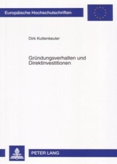Gründungsverhalten und Direktinvestitionen - Kuttenkeuler, Dirk