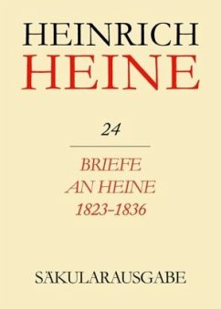 Briefe an Heine 1823-1836 / Heinrich Heine Säkularausgabe BAND 24 - Heine, Heinrich