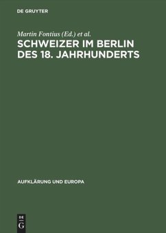 Schweizer im Berlin des 18. Jahrhunderts - Fontius, Martin / Holzhey, Helmut (Hgg.)