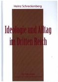 Ideologie und Alltag im Dritten Reich Ideologie und Alltag im Dritten Reich