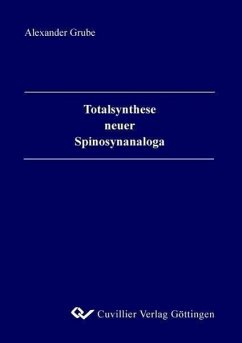 Totalsynthese neuer Spinosynanaloga - Grube, Alexander