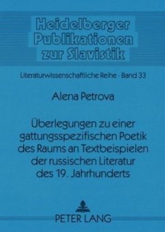 Überlegungen zu einer gattungsspezifischen Poetik des Raums an Textbeispielen der russischen Literatur des 19. Jahrhunde - Petrova, Alena