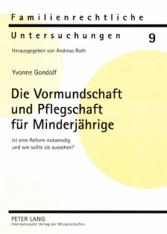 Die Vormundschaft und Pflegschaft für Minderjährige - Gondolf, Yvonne