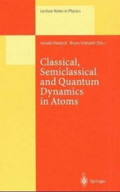 Classical, Semiclassical and Quantum Dynamics in Atoms - Friedrich, Harald; Eckhardt, Bruno