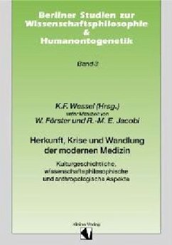 Herkunft, Krise und Wandlung der modernen Medizin - Wessel, Karl F / Förster, Wolfgang / Jacobi, Rainer M (Hgg.)