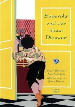 Superohr und der blaue Diamant - Pixner, Silvia;Blaikner, Peter;Leyrer, Martin