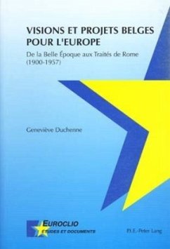 Visions et projets belges pour l'Europe - Duchenne, Geneviève