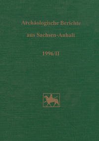 Archäologische Berichte aus Sachsen-Anhalt Archäologische Berichte aus Sachsen-Anhalt