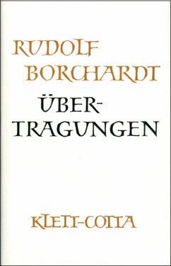Gesammelte Werke in Einzelbänden / Übertragungen (Gesammelte Werke in Einzelbänden) / Gesammelte Werke in Einzelbänden Tl.1 - Borchardt, Rudolf