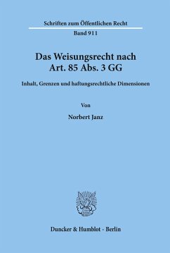 Das Weisungsrecht nach Art. 85 Abs. 3 GG. - Janz, Norbert