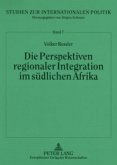 Die Perspektiven regionaler Integration im südlichen Afrika