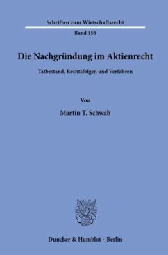 Die Nachgründung im Aktienrecht. - Schwab, Martin T.