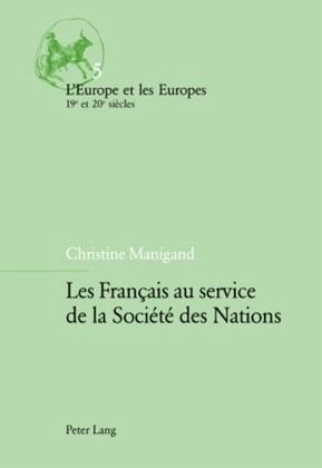 Les Français au service de la Société des Nations Les Français au service de la Société des Nations