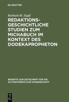 Redaktionsgeschichtliche Studien zum Michabuch im Kontext des Dodekapropheton - Zapff, Burkard M.