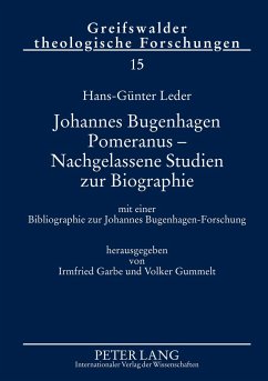 Johannes Bugenhagen Pomeranus ¿ Nachgelassene Studien zur Biographie - Garbe, Irmfried;Gummelt, Volker