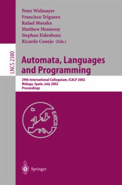 Automata, Languages and Programming - Widmayer, Peter / Triguero, Francisco / Morales, Rafael / Hennessy, Matthew / Eidenbenz, Stephan / Conejo, Ricardo (eds.)