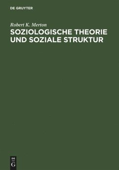 Soziologische Theorie und soziale Struktur - Merton, Robert K.