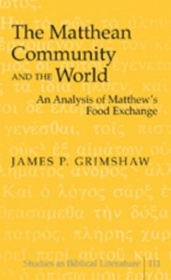 The Matthean Community and the World - Grimshaw, James P.
