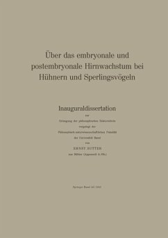 Über das embryonale und postembryonale Hirnwachstum bei Hühnern und Sperlingsvögeln - Sutter, Ernst;Steiff-Becker, R.