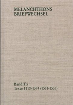 Melanchthons Briefwechsel / Band T 5: Texte 1110-1394 (1531-1533) / Melanchthons Briefwechsel T 5 - Melanchthon, Philipp