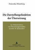 Die Darstellungsfunktion der Übersetzung Die Darstellungsfunktion der Übersetzung