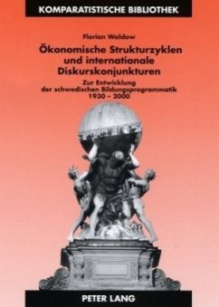 Ökonomische Strukturzyklen und internationale Diskurskonjunkturen - Waldow, Florian